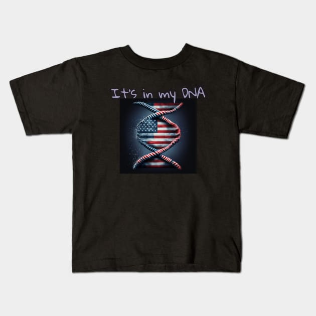 It's in my DNA, gene editing, american dna Kids T-Shirt by Pattyld